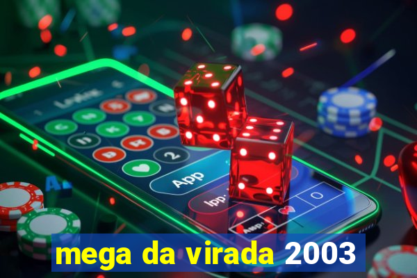 mega da virada 2003